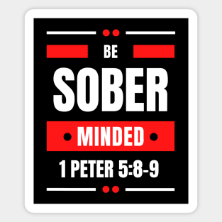 Be Sober Minded | Christian Typography Magnet